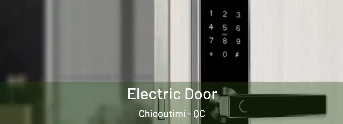 Electric Door Chicoutimi - QC