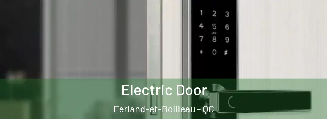 Electric Door Ferland-et-Boilleau - QC