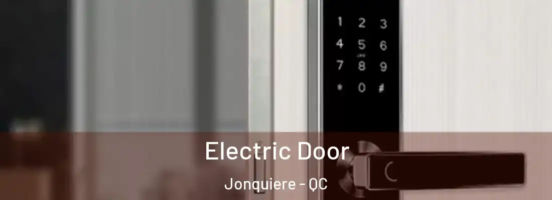  Electric Door Jonquiere - QC