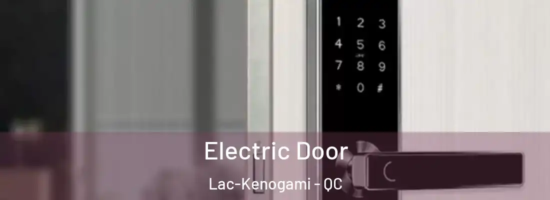  Electric Door Lac-Kenogami - QC