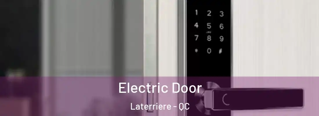 Electric Door Laterriere - QC