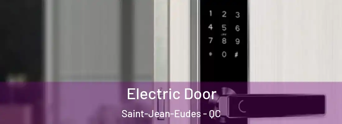  Electric Door Saint-Jean-Eudes - QC