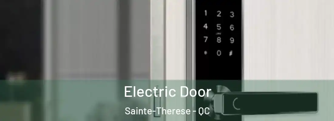  Electric Door Sainte-Therese - QC