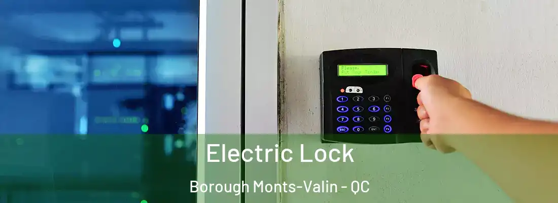  Electric Lock Borough Monts-Valin - QC