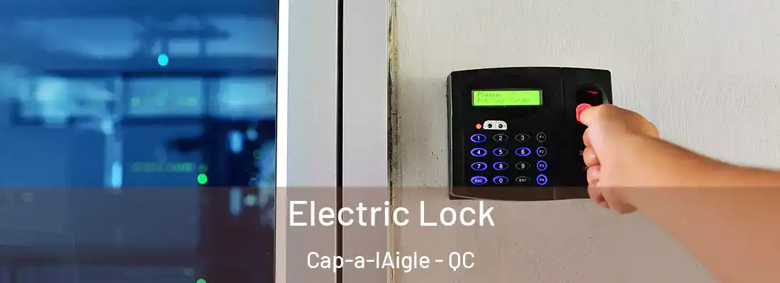 Electric Lock Cap-a-lAigle - QC
