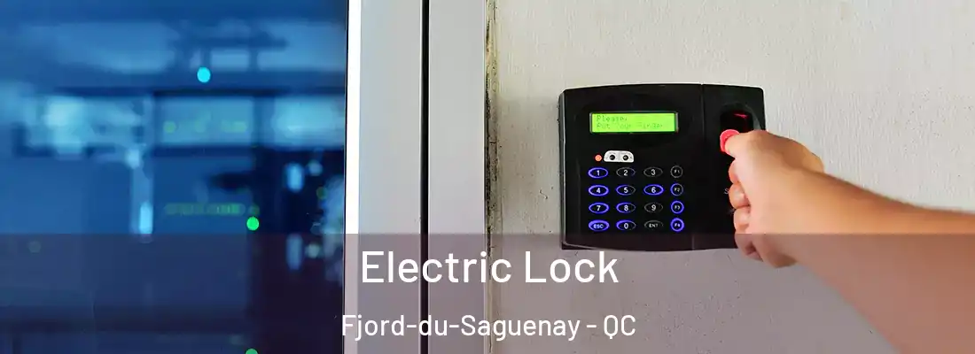  Electric Lock Fjord-du-Saguenay - QC