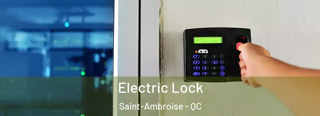 Electric Lock Saint-Ambroise - QC