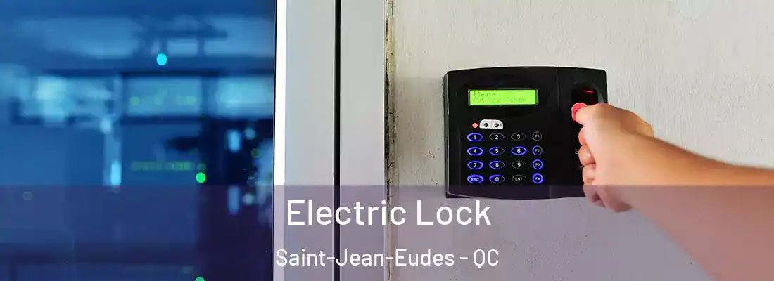 Electric Lock Saint-Jean-Eudes - QC