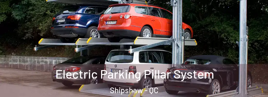 Electric Parking Pillar System Shipshaw - QC