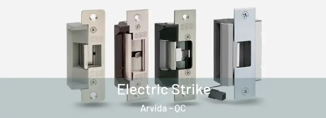  Electric Strike Arvida - QC