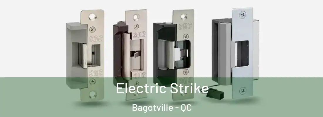 Electric Strike Bagotville - QC