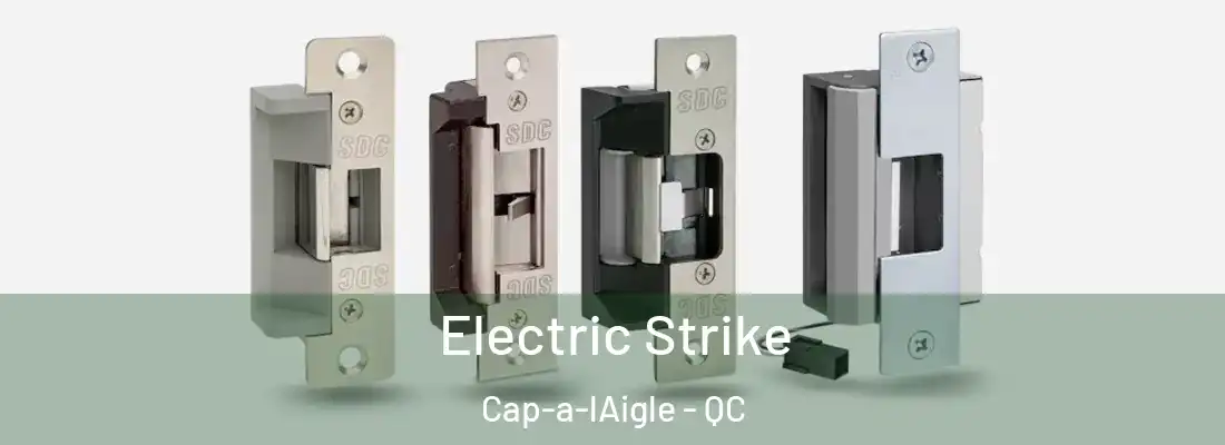 Electric Strike Cap-a-lAigle - QC