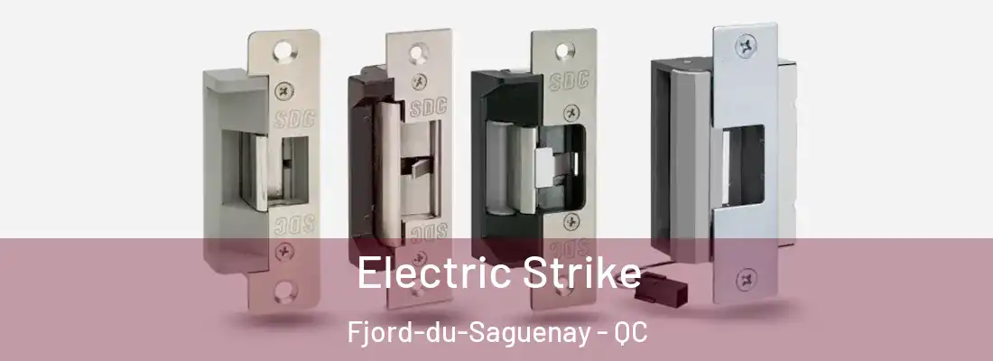  Electric Strike Fjord-du-Saguenay - QC
