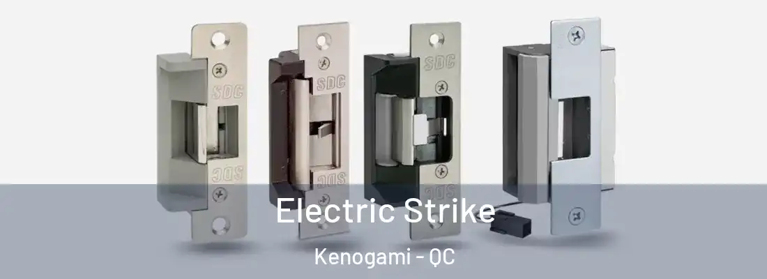  Electric Strike Kenogami - QC