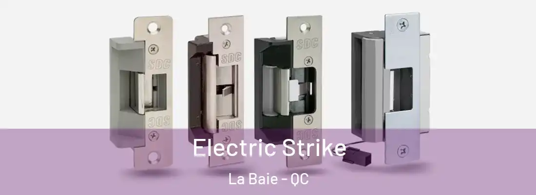  Electric Strike La Baie - QC