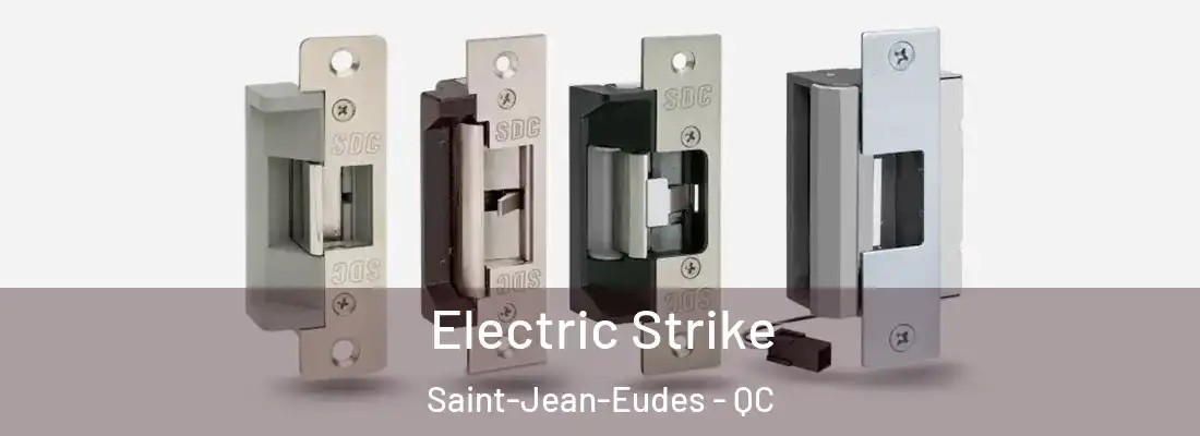  Electric Strike Saint-Jean-Eudes - QC