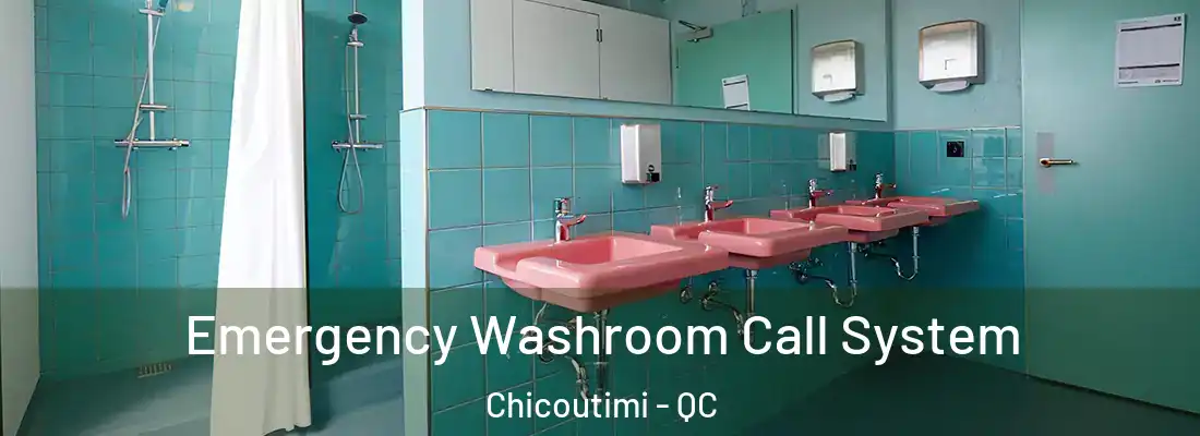  Emergency Washroom Call System Chicoutimi - QC
