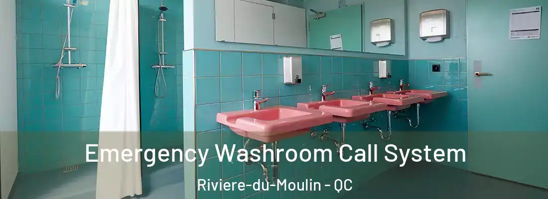 Emergency Washroom Call System Riviere-du-Moulin - QC