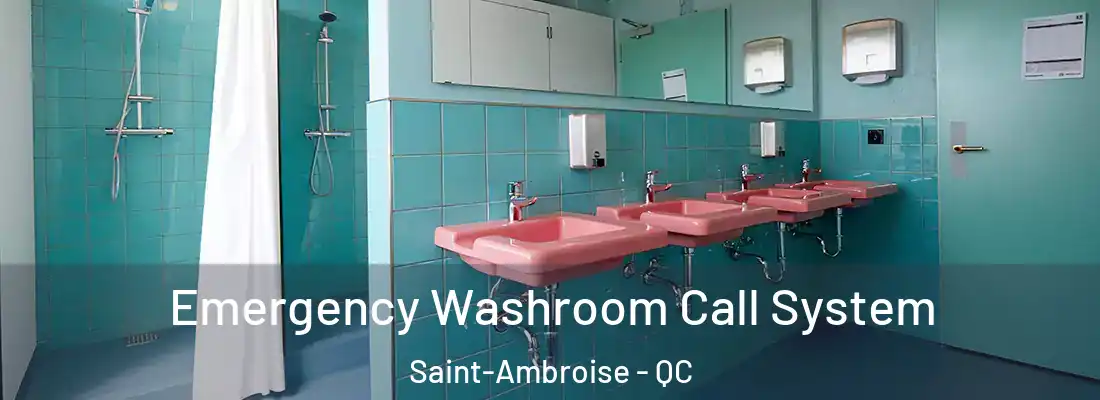  Emergency Washroom Call System Saint-Ambroise - QC
