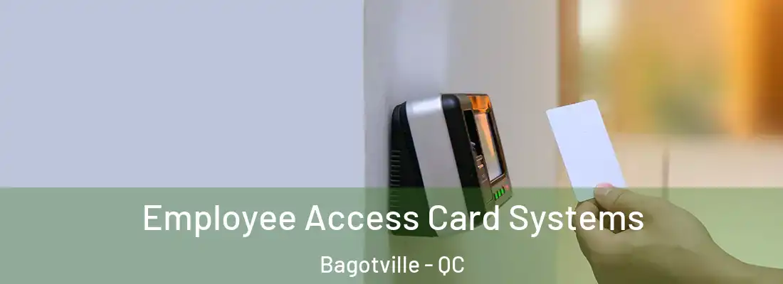  Employee Access Card Systems Bagotville - QC