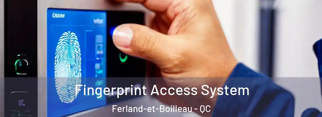  Fingerprint Access System Ferland-et-Boilleau - QC
