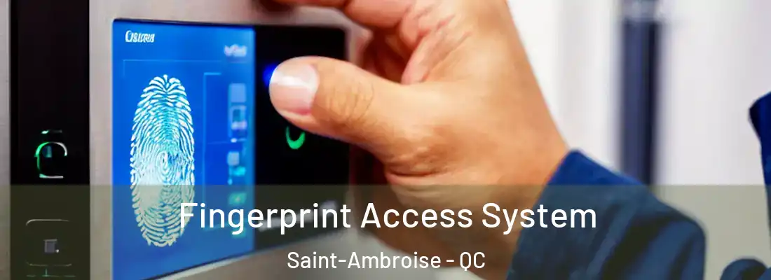  Fingerprint Access System Saint-Ambroise - QC