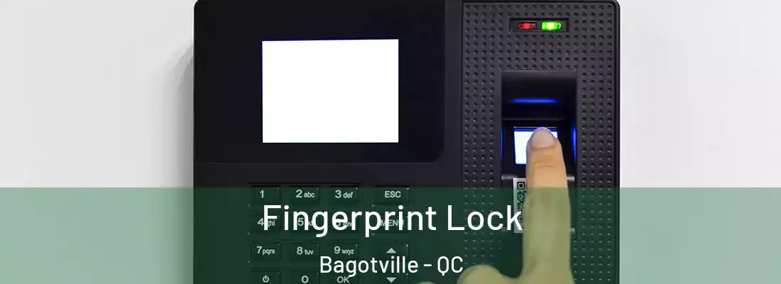  Fingerprint Lock Bagotville - QC