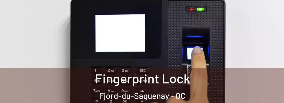  Fingerprint Lock Fjord-du-Saguenay - QC
