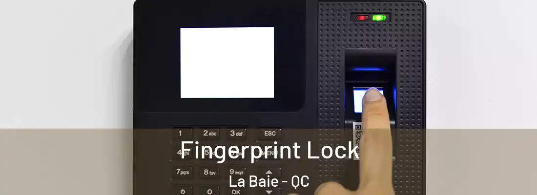  Fingerprint Lock La Baie - QC