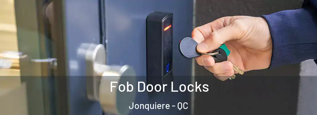 Fob Door Locks Jonquiere - QC