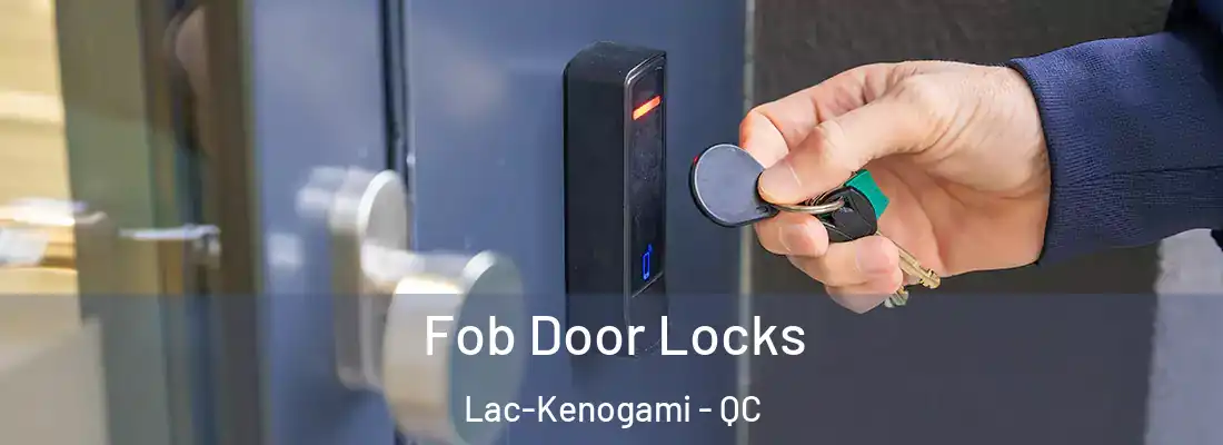 Fob Door Locks Lac-Kenogami - QC