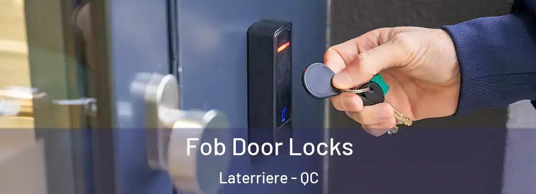 Fob Door Locks Laterriere - QC