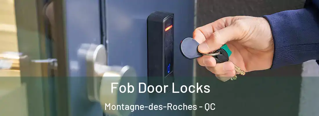  Fob Door Locks Montagne-des-Roches - QC