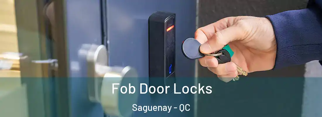  Fob Door Locks Saguenay - QC
