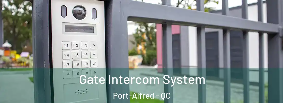  Gate Intercom System Port-Alfred - QC