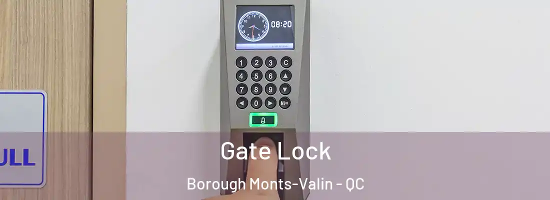  Gate Lock Borough Monts-Valin - QC