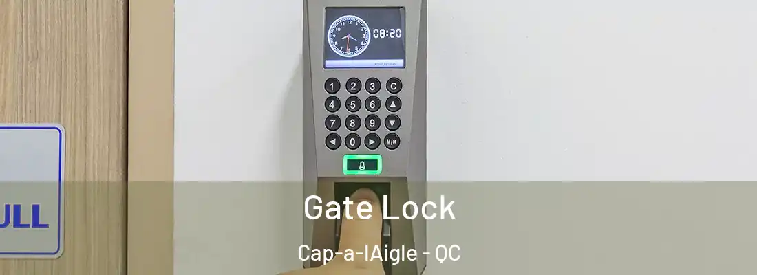  Gate Lock Cap-a-lAigle - QC