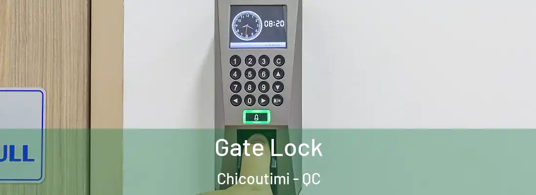  Gate Lock Chicoutimi - QC