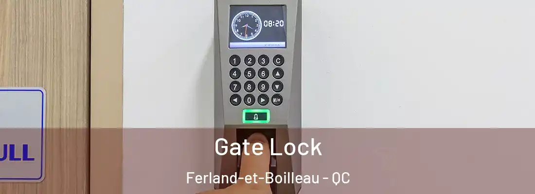  Gate Lock Ferland-et-Boilleau - QC