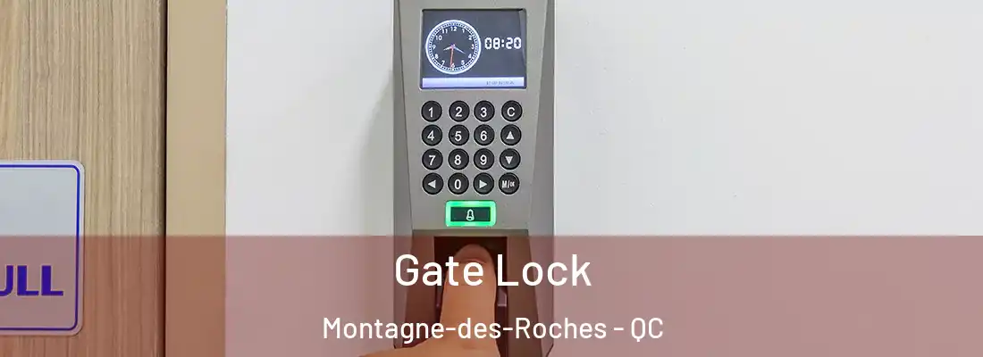  Gate Lock Montagne-des-Roches - QC