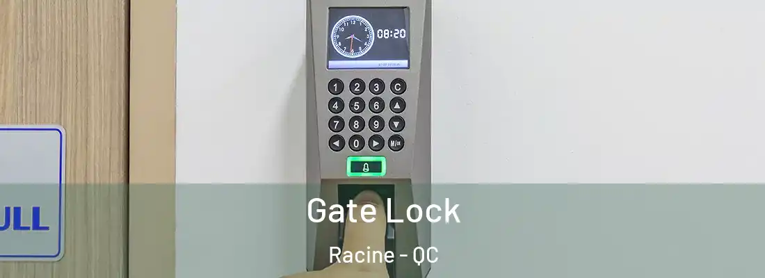  Gate Lock Racine - QC