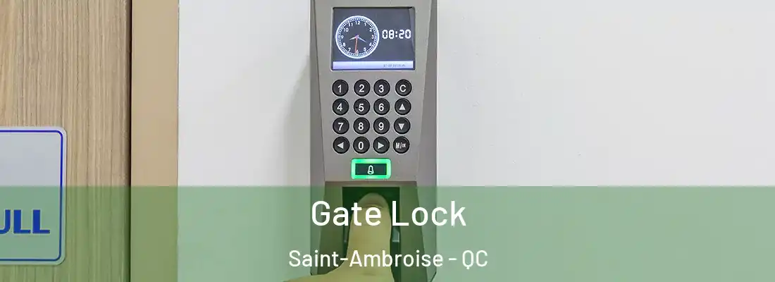  Gate Lock Saint-Ambroise - QC