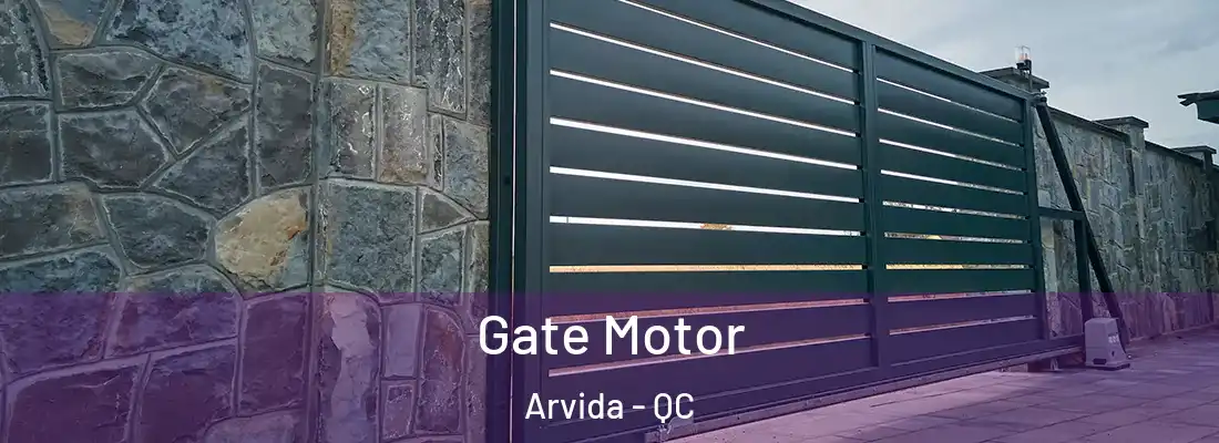  Gate Motor Arvida - QC