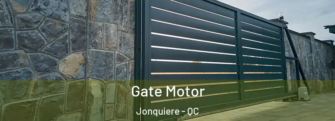 Gate Motor Jonquiere - QC