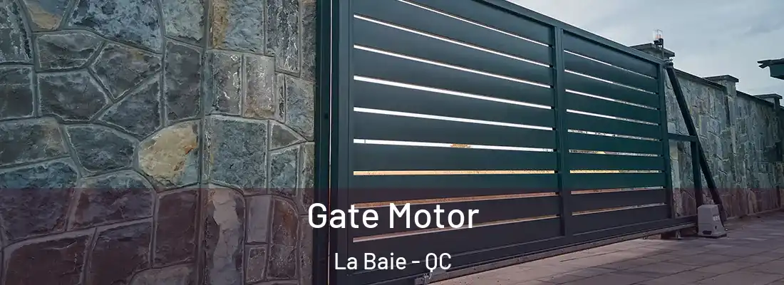 Gate Motor La Baie - QC