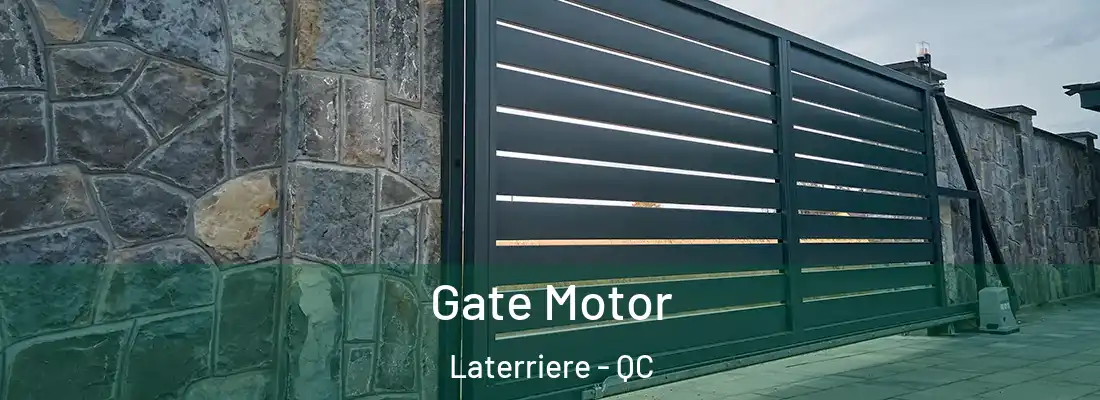 Gate Motor Laterriere - QC