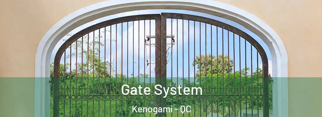  Gate System Kenogami - QC