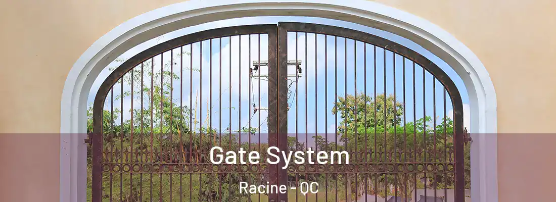  Gate System Racine - QC