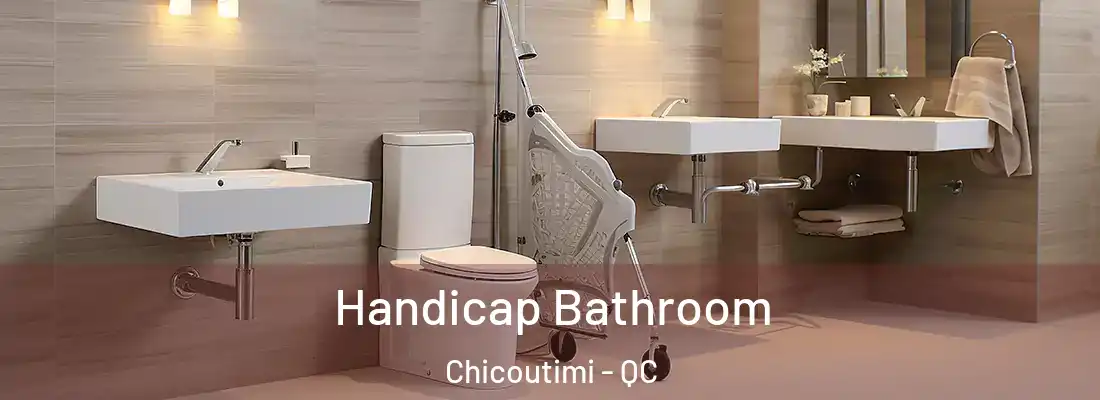  Handicap Bathroom Chicoutimi - QC
