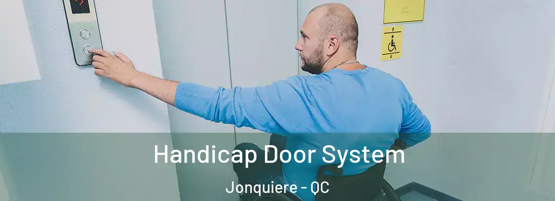  Handicap Door System Jonquiere - QC